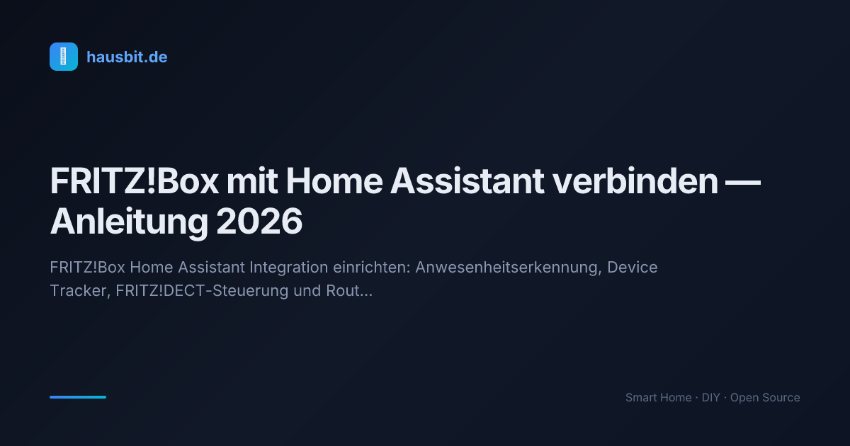 FRITZ!Box mit Home Assistant verbinden — Anleitung 2026